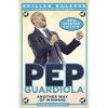 Pep Guardiola: Another Way of Winning: The Biography