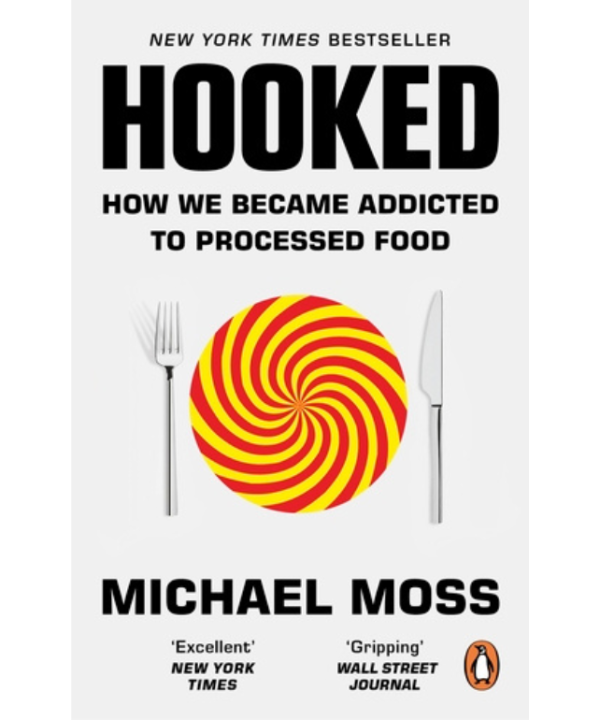Hooked: How We Became Addicted to Processed Food