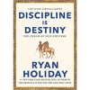 Discipline is Destiny