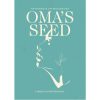 Oma's Seed: The Promise of Life from Her Body