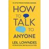 How to Talk to Anyone: 92 Little Tricks For Big Success In Relationships