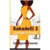 Sakadelli 2: Give Me A Break