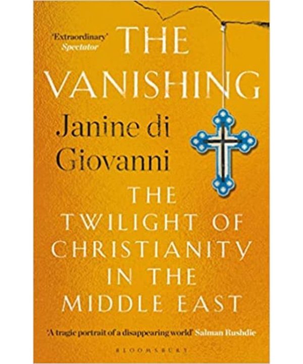 The Vanishing: The Twilight of Christianity in the Middle East