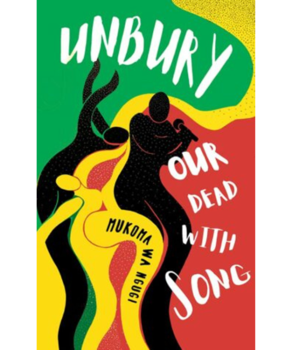 Unbury Our Dead With Song