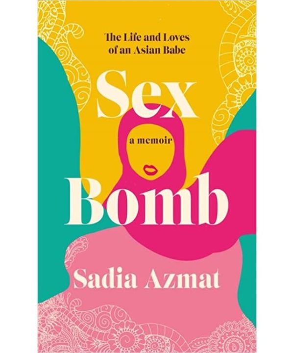 Sex Bomb: a 'hilarious, raw and poignant' memoir
