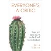 Everyone's a critic: How we can learn to be kind to ourselves