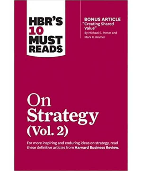 HBR's 10 Must Reads on Strategy, Vol. 2