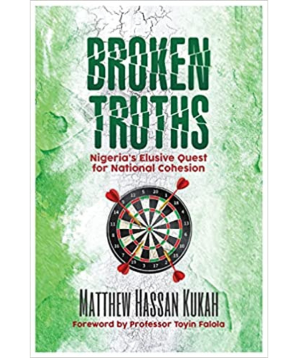 Broken Truths: Nigeria's Elusive Quest for National Cohesion