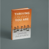 Thriving On Who You Are