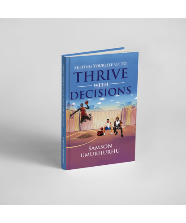 Setting Yourself Up To Thrive With Decisions