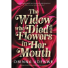 The Widow Who Died With Flowers in Her Mouth