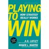 Playing to Win: How Strategy Really Works books