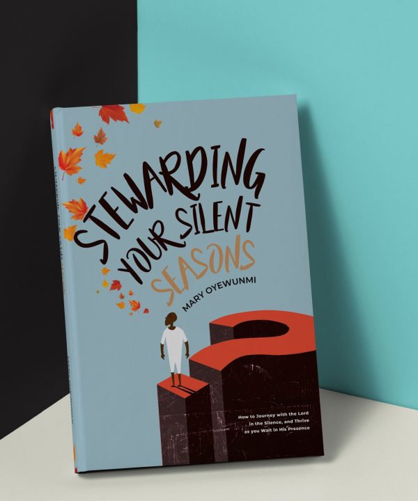 Stewarding Your Silent Seasons