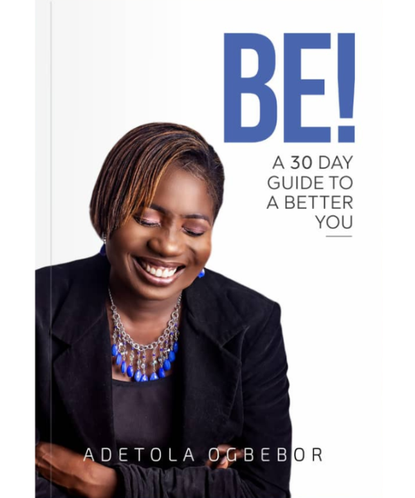 BE! A 30 Day Guide to a Better You