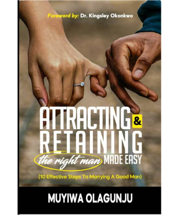 Attracting And Retaining The Right Man Made Easy