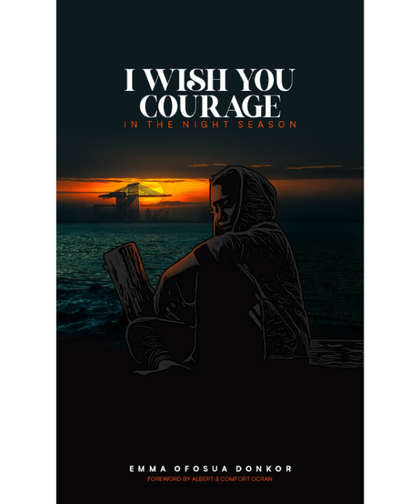 I Wish You Courage in the Night Season