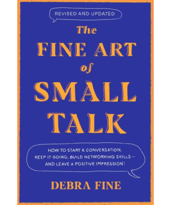 The Fine Art Of Small Talk