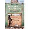 Insurgency and War in Nigeria: Regional Fracture and the Fight Against Boko Haram
