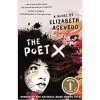 The Poet X - WINNER OF THE CILIP CARNEGIE MEDAL 2019: a novel