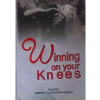 Winning on your Knees