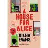 A House for Alice: From the Women’s Prize shortlisted author of Ordinary People