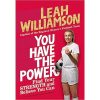 You Have the Power: Find Your Strength and Believe You Can
