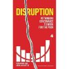 Disruption: Rethinking Governance to Work for the Poor