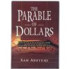 The Parable of Dollars: Proven Strategies of Financial Success