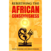 Rebirthing The African Consciousness