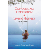 Conquering Depression And Living Happily