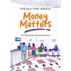 Money Matters: Fun Filled Guide to Financial Literacy