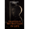 The Genesis of My Battles in Life