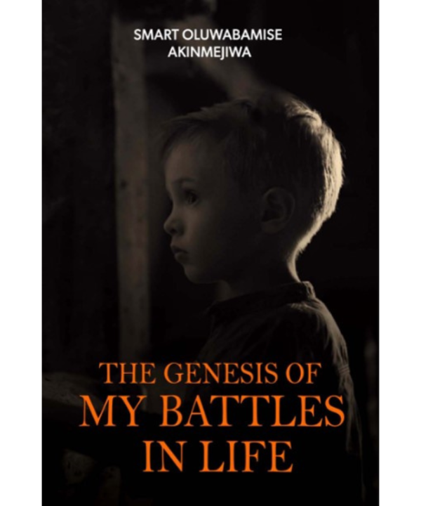 The Genesis of My Battles in Life