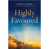 Highly Favoured: Our Powerful God's Covenant