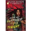 You're Not Supposed to Die Tonight books