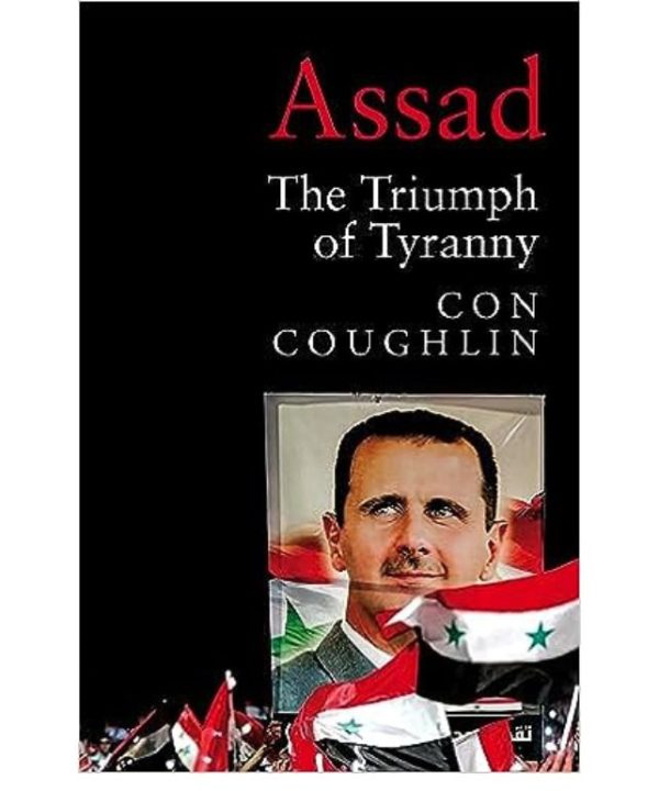 Assad: The Triumph of Tyranny books