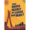 Who Drove Nearly All Lagos Men Mad?