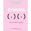 Breasts: An Owner's Guide