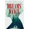 Dreams Dance: My Journey Through Life