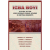 Igba Boyi: A Study of the Igbo Apprenticeship Scheme in Onitsha Markets