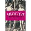 The Rise and Fall of Adam and Eve