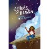 Echoes of Heaven: A Poetry Collection
