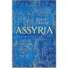 Assyria: The Rise and Fall of the World's First Empire