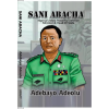Sani Abacha: Nigeria's Most Powerful Defence Minister and Head of State