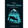 The Thirsty Deer