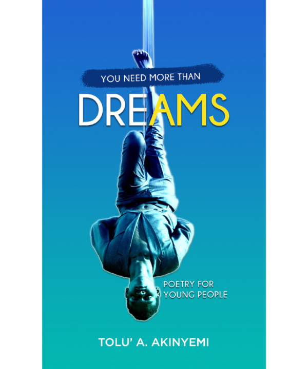 You Need More Than Dreams