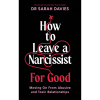 How to Leave a Narcissist...For Good