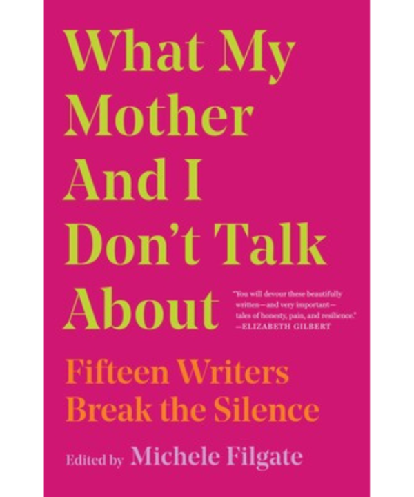 What My Mother and I Don't Talk About