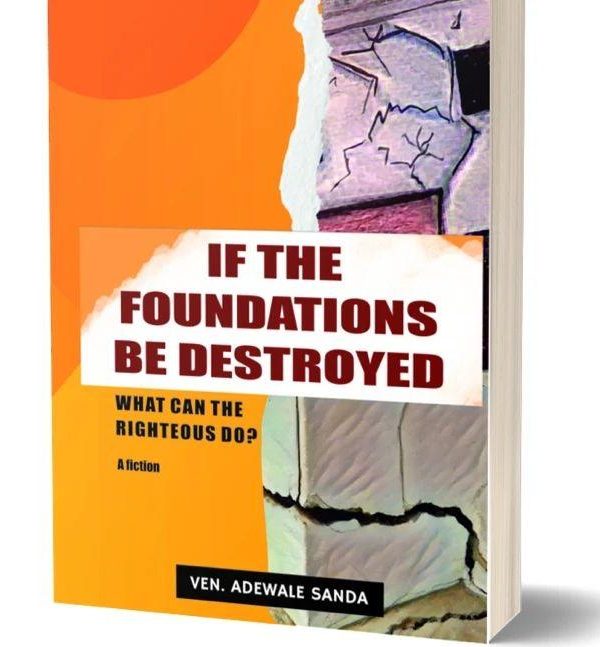 If the Foundations be Destroyed