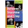 Between Starshine and Clay: Conversations from the African Diaspora books